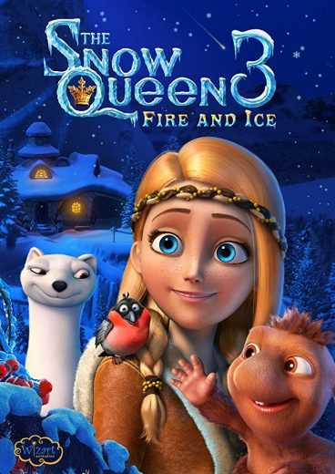 مشاهدة فيلم The Snow Queen 3 Fire and Ice 2016 مترجم (2016)