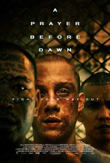 مشاهدة فيلم A Prayer Before Dawn 2017 مترجم (2017)