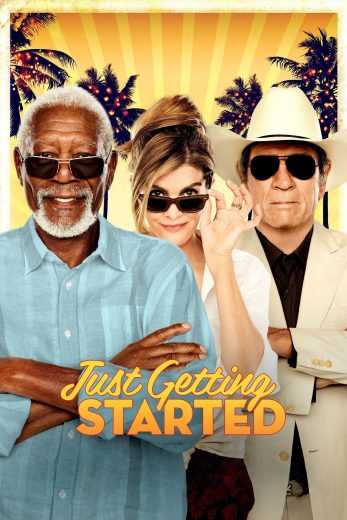 مشاهدة فيلم Just Getting Started 2017 مترجم (2017)