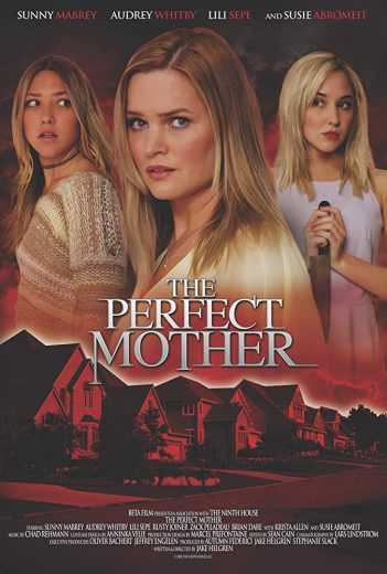 مشاهدة فيلم The Perfect Mother 2018 مترجم (2018)