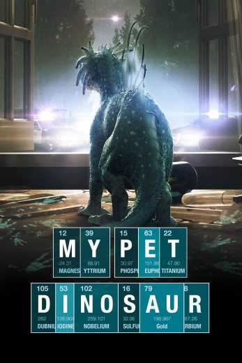 مشاهدة فيلم My Pet Dinosaur 2017 مترجم (2017)