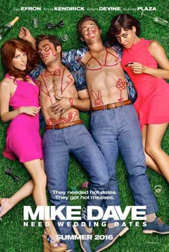 مشاهدة فيلم Mike and Dave Need Wedding Dates 2016 مترجم (2016)