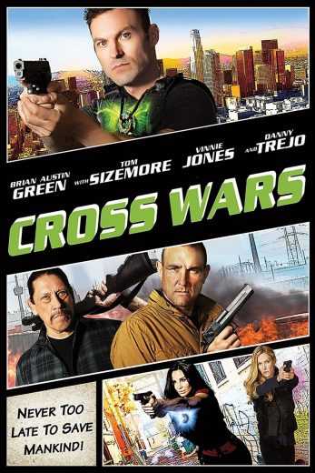 مشاهدة فيلم Cross Wars 2017 مترجم (2017)