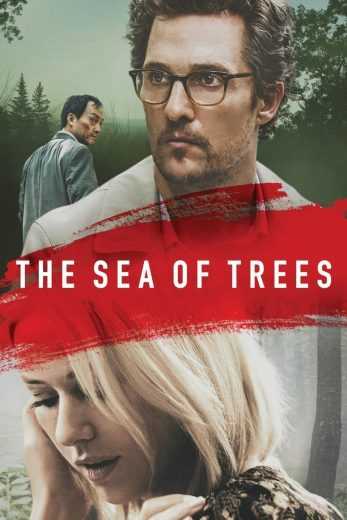 مشاهدة فيلم The Sea of Trees 2015 مترجم (2015)