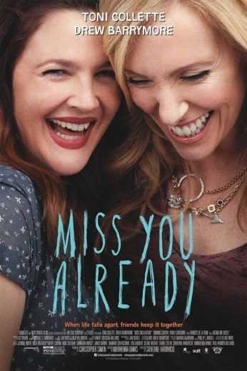 مشاهدة فيلم Miss You Already 2015 مترجم (2015)