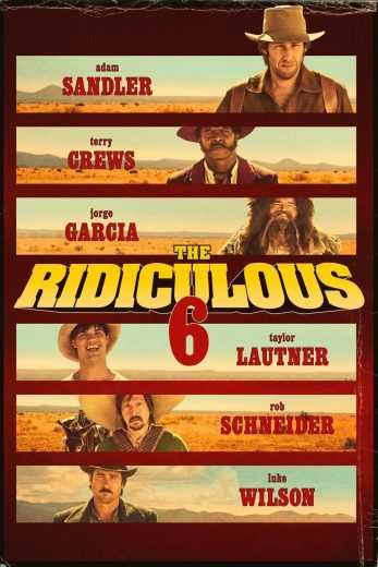 مشاهدة فيلم The Ridiculous 6 2015 مترجم (2015)