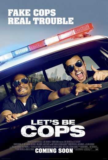 Let’s Be Cops (2014)