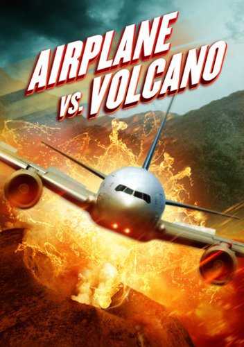 مشاهدة فيلم Airplane vs Volcano 2014 مترجم (2014)