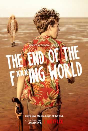 مشاهدة مسلسل The End of the F***ing World موسم 1 حلقة 8 والاخيرة (2017)