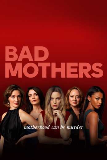 مشاهدة مسلسل Bad Mothers موسم 1 حلقة 5 (2019)