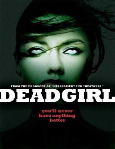 Deadgirl (2008)