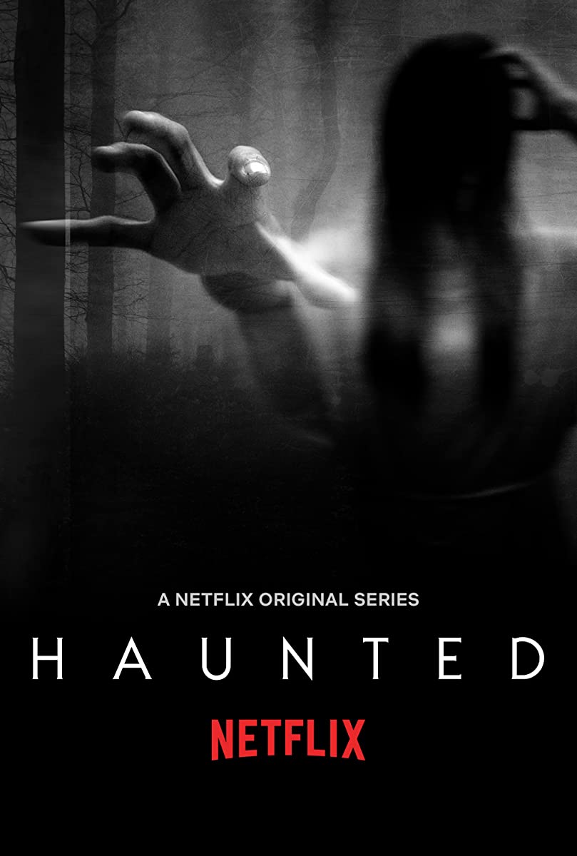 مشاهدة مسلسل Haunted موسم 1 حلقة 6 والأخيرة (2018)