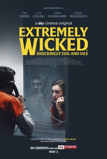 Extremely Wicked, Shockingly Evil and Vile (2019)