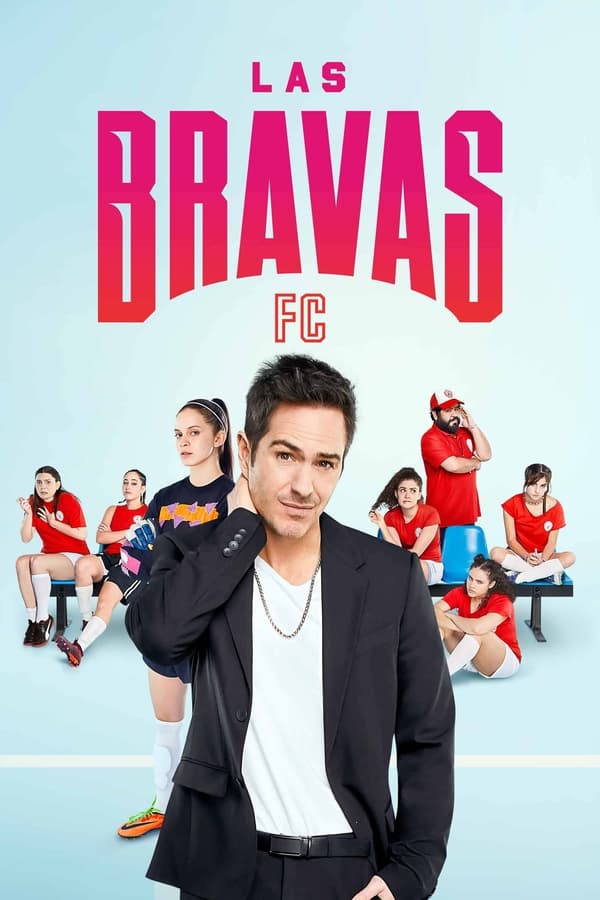 مشاهدة مسلسل .Las Bravas F.C موسم 1 حلقة 1 (2022)