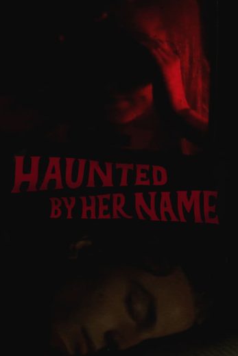 Haunted by Her Name (2024)