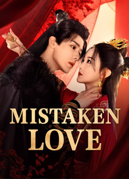 مشاهدة مسلسل Mistaken Love موسم 1 حلقة 1 (2024)