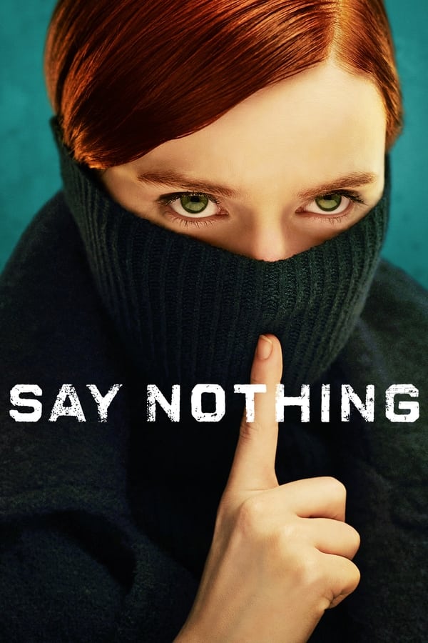 مشاهدة مسلسل Say Nothing موسم 1 حلقة 2 (2024)