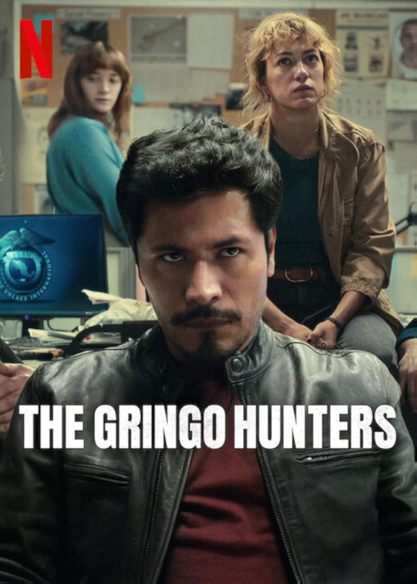مشاهدة مسلسل The Gringo Hunters موسم 1 حلقة 1 (2025)