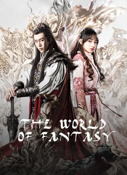 مشاهدة مسلسل The World of Fantasy موسم 1 حلقة 30